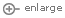 Enlarge
